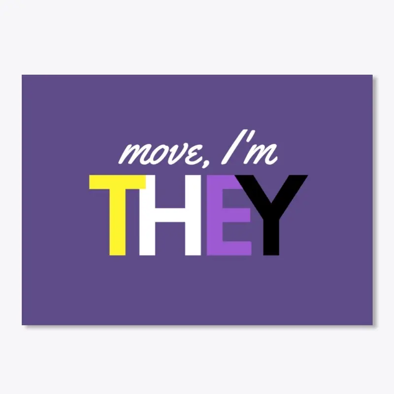 Move, I'm They